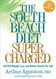 The South Beach Diet Supercharged: Faster Weight Loss and Better