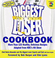 The Biggest Loser Cookbook: More Than 125 Healthy Delicious Recipes