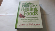 Green Pharmacy Guide To Healing Foods - Proven Natural Remedies To