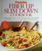 Prevention Fiber Up Slim Down Cookbook: A Four-Week Plan to Cut