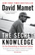 The Secret Knowledge: On the Dismantling of American Culture