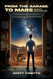 From the Garage to Mars: Memoir of a Space Entrepreneur