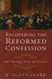 Recovering the Reformed Confession