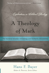 A Theology of Mark: The Dynamic between Christology and Authentic