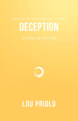 Deception: Letting Go of Lying (Resources for Biblical Living)
