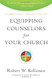 Equipping Counselors for Your Church