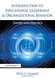 Introduction to Educational Leadership & Organizational Behavior Introduction to Educational Leadership & Organizational Behavior