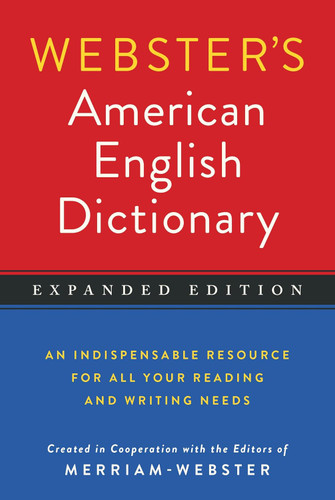Webster's American English Dictionary Expanded Edition Newest Edition