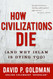 How Civilizations Die: (And Why Islam Is Dying Too)