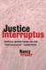 Justice Interruptus