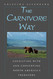 The Carnivore Way: Coexisting with and Conserving North America's