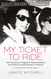 My Ticket to Ride: How I Ran Away to England to Meet the Beatles and