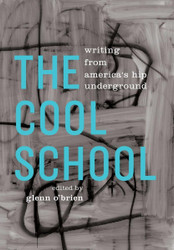 The Cool School: Writing from America's Hip Underground: A Library of
