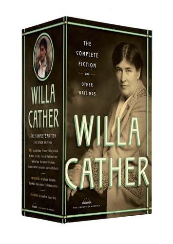 Willa Cather: The Complete Fiction & Other Writings: A Library of