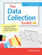 The Data Collection Toolkit: Everything You Need to Organize Manage The Data Collection Toolkit: Everything You Need to Organize Manage