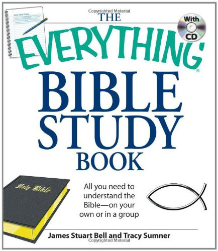 The Everything Bible Study Book: All you need to understand the Bible
