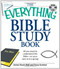 The Everything Bible Study Book: All you need to understand the Bible