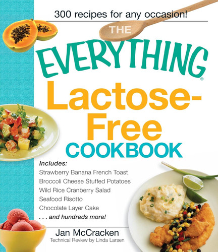 The Everything Lactose Free Cookbook