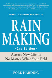Rain Making: Attract New Clients No Matter What Your Field