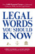 Legal Words You Should Know: Over 1 000 Essential Terms to Understand