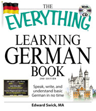 The Everything Learning German Book: Speak write and understand basic