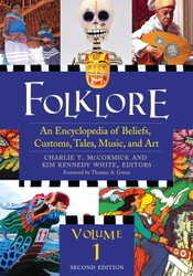 Folklore: An Encyclopedia of Beliefs Customs Tales Music and Art