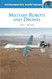 Military Robots and Drones: A Reference Handbook