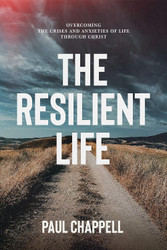 The Resilient Life: Overcoming the Crises and Anxieties of Life