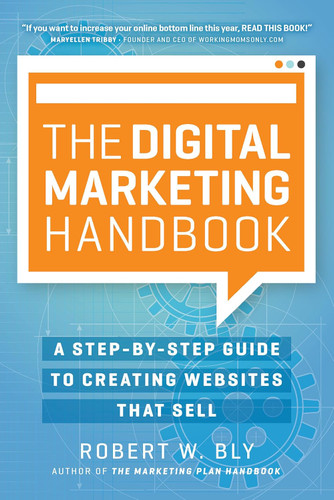 The Digital Marketing Handbook: A Step-By-Step Guide to Creating