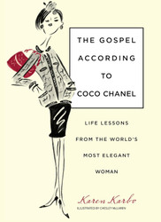 Gospel According to Coco Chanel: Life Lessons From The World's Most