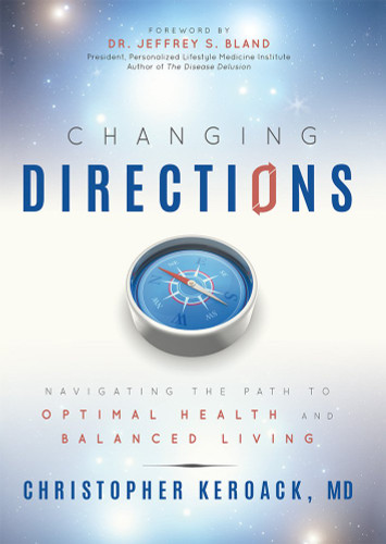 Changing Directions: Navigating The Path To Optimal Health And