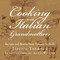 Cooking with Italian Grandmothers: Recipes and Stories from Tuscany