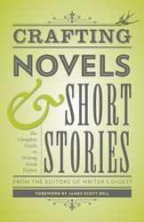 Crafting Novels & Short Stories: The Complete Guide to Writing Great