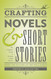 Crafting Novels & Short Stories: The Complete Guide to Writing Great