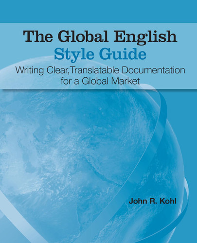 The Global English Style Guide: Writing Clear Translatable