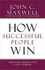 How Successful People Win