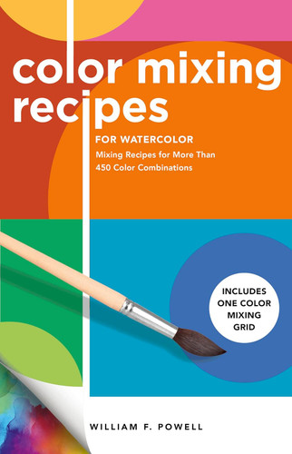 Color Mixing Recipes for Watercolor: Mixing Recipes for More Than 450