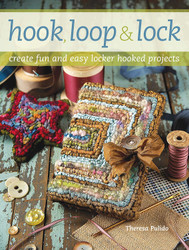 Hook Loop 'n' Lock: Create Fun and Easy Locker Hooked Projects