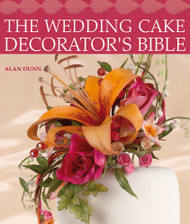 The Wedding Cake Decorator's Bible