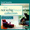The Not So Big House Collection: The Not So Big House and Creating