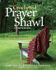 The Crocheted Prayer Shawl Companion: 37 Patterns to Embrace Inspire