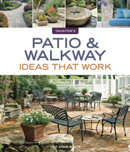 Patio & Walkway Ideas that Work (Taunton's Ideas That Work)