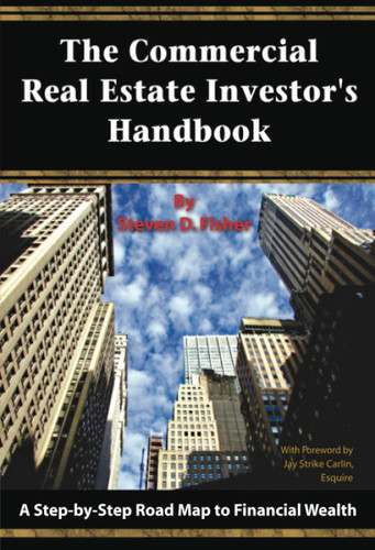 The Commercial Real Estate Investor's Handbook: A Step-by-Step Road