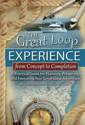 The Great Loop Experience - From Concept to Completion A Practical