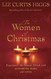 The Women of Christmas: Experience the Season Afresh with Elizabeth