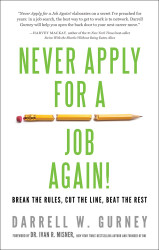 Never Apply for a Job Again!