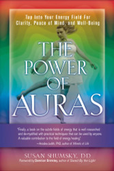 The Power of Auras: Tap Into Your Energy Field For Clarity Peace of