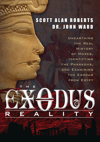 The Exodus Reality: Unearthing the Real History of Moses Identifying