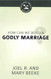 How Can We Build a Godly Marriage? - Cultivating Biblical Godliness