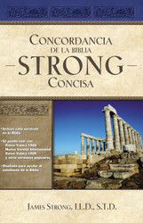 Concordancia de la Biblia Strong Concisa (Spanish Version)